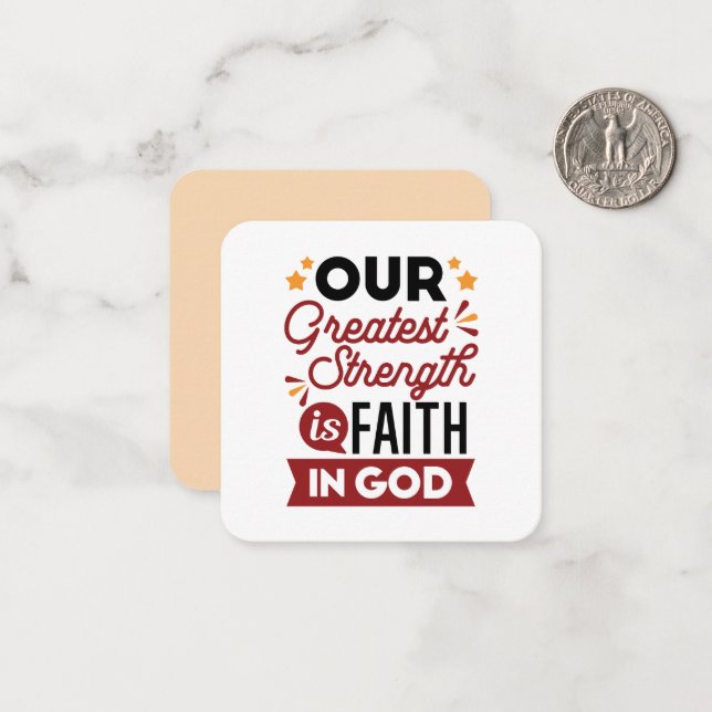Tarjeta Pequeña Our Greatest Strength Is Faith in God Quote (Anverso/Reverso In Situ)