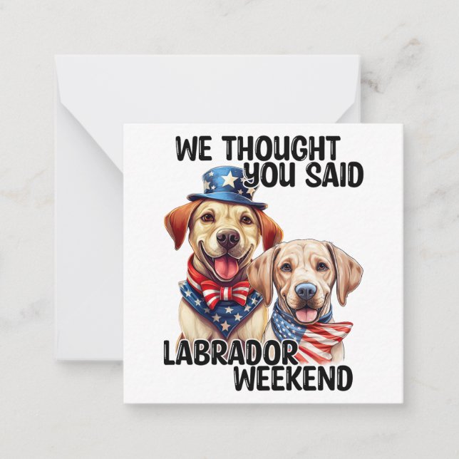 Tarjeta Pequeña Patriótico Labrador Perros Cita Humor Gracioso (Anverso)
