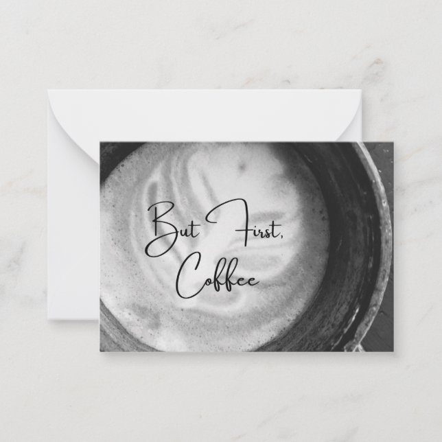 Tarjeta Pequeña Pero primero, Coffee Notecard (Anverso)