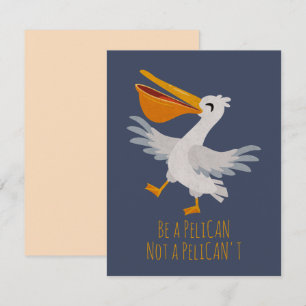 Tarjeta Pequeña Pun de aves marinas: sé pelícano, no pelícano