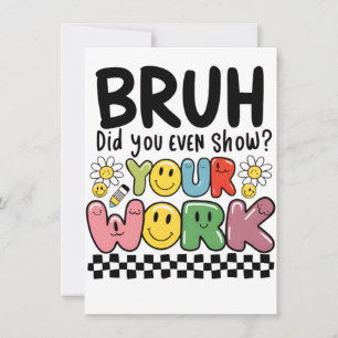 Tarjeta Pequeña Regalo para maestros   Bruh tu trabajo