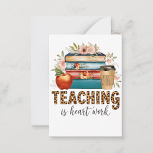 Tarjeta Pequeña Regalo para maestros Enseñar es trabajo del cora