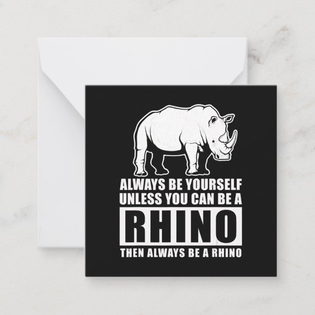 Tarjeta Pequeña Siempre Sé Tú Mismo A Menos Que Sea Rinoceronte. (Anverso)