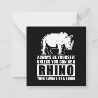 Tarjeta Pequeña Siempre Sé Tú Mismo A Menos Que Sea Rinoceronte.