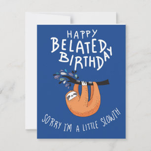 Tarjeta Pequeña Siento llegar tarde. Feliz cumpleaños tardío