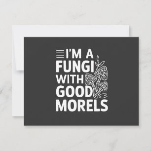 Tarjeta Pequeña Soy un hongo con hongos buenos Morels divertidos