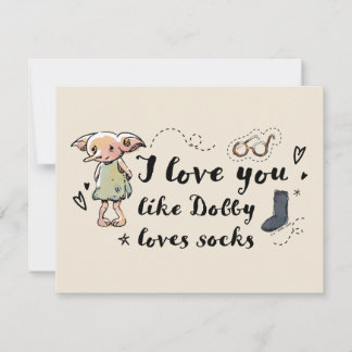 Tarjeta Pequeña Te amo como Dobby ama los calcetines