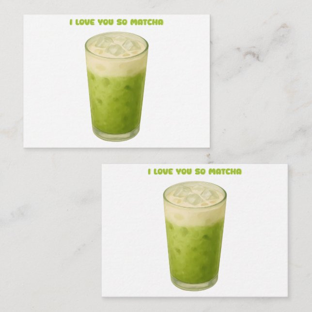 TARJETA PEQUEÑA TE AMO TANTO MATCHA, AMOR DE TÉ VERDE MATCHA (Anverso / Reverso)