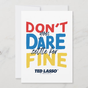 Tarjeta Pequeña Ted Lasso No te atreves a arreglarte para bien