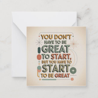 Tarjeta Pequeña You Don't Have To Be Great To Start