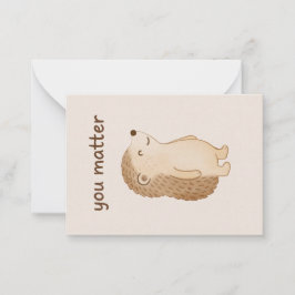 Tarjeta Pequeña You Matter Hedgehog Encouragement Note Card