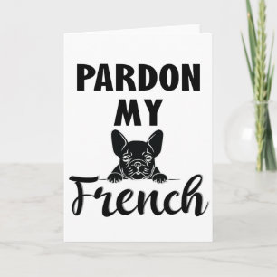 Tarjeta Perdone mi francés - Divertido Bulldog francés