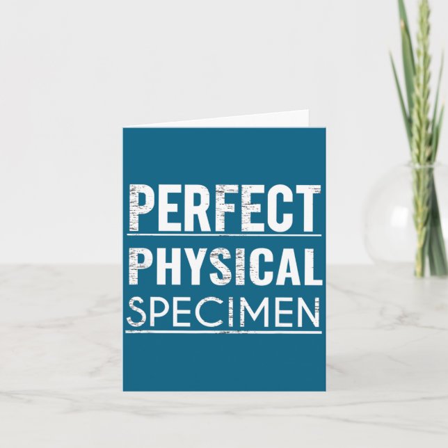 Tarjeta Perfect Physical Specimen Quote Funny Saying Gift  (Anverso)