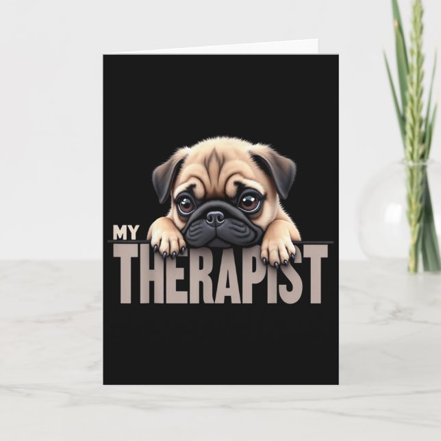 Tarjeta Perrito Divertido Mi Terapeuta Pug Perro  (Anverso)