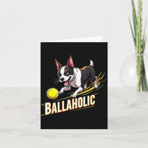 Tarjeta Perro Boston Terrier Divertido Adicto a la Pelota