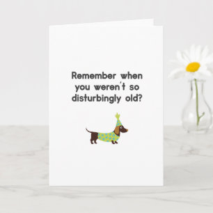 Tarjeta Perro Divertido, Recuerda Cuando No Eras Viejo