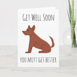 Tarjeta perro gracioso se pone bien pronto