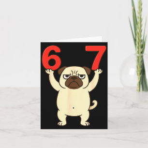 Tarjeta Perro Pug Divertido 67 Meme Seis Siete