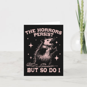 Tarjeta Persisten Los Horrores, Pero También Me Enfadan Lo