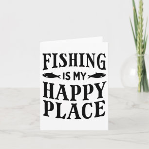 Tarjeta Pesca Es Mi Lugar Feliz, Funny Pescador Papá Quot