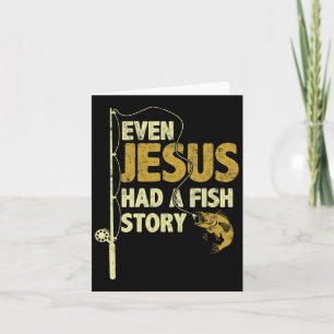 Tarjeta Pesca Hasta Jesús Tenía Una Historia De Pescado Gr