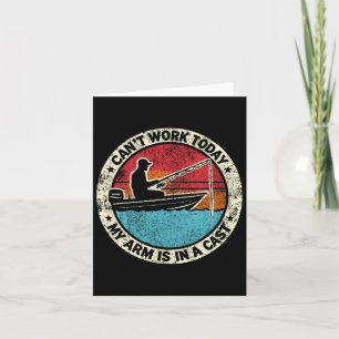 Tarjeta Pesca hilarante que no puedo trabajar hoy mi brazo