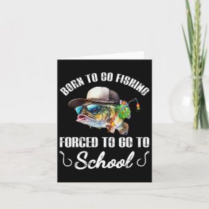 Tarjeta Pescado Gracioso B - Nacido Para Ir A Pesca Forzad