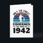 Tarjeta Pescadores nacidos en 1942 80º cumpleaños Regalo d<br><div class="desc">Sólo los mejores pescadores nacen en 1942. Para los pescadores que aman la pesca con mosca,  el engaño,  la caza y estar en el lago. Recibe como regalo de cumpleaños número 80 para tu esposo abuelo,  abuelo o papá.</div>