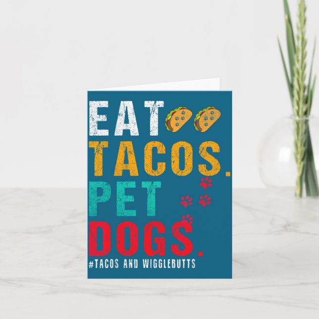 Tarjeta Pet Dogs Eat Tacos Wigglebutts Dog Funny Quote Say (Anverso)