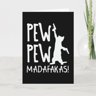Tarjeta Pew Pew Madafakas