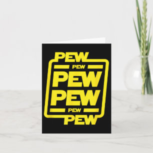 Tarjeta Pew Pew Pew _ Graciosa ciencia Nerdy Ficción