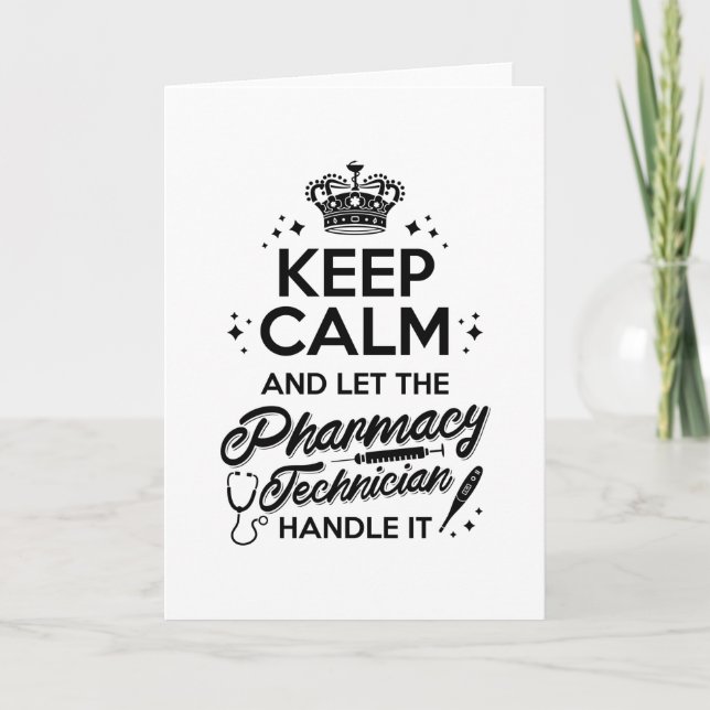 Tarjeta Pharmacy Keep Calm And Let The Pharmacy Technician (Anverso)