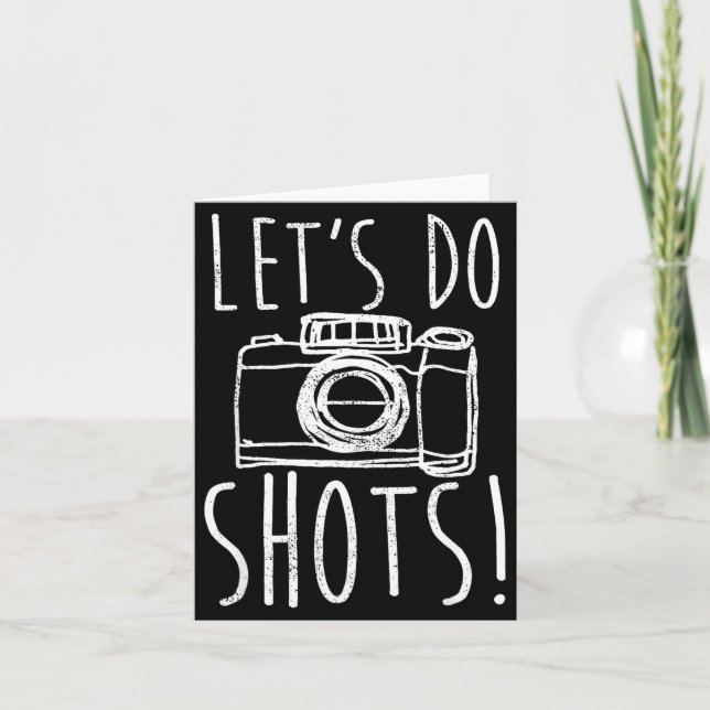 Tarjeta Photography Let's Do Shots Funny Camera Photograph (Anverso)