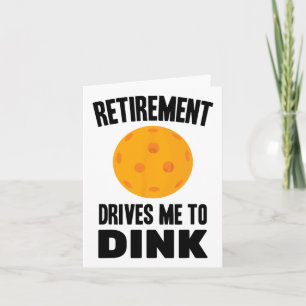 Tarjeta Pickleball - La Jubilación Me Lleva A Dink - Badmi