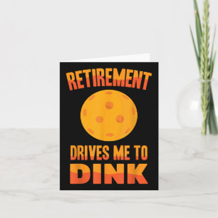 Tarjeta Pickleball - La Jubilación Me Lleva A Dink - Badmi