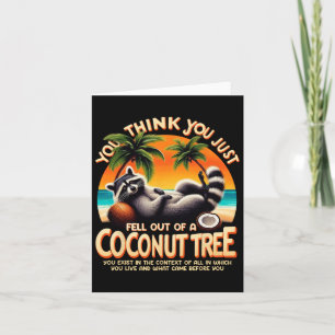 Tarjeta Piensas Que Acabas De Caer De Un Raccoon De Árbol 