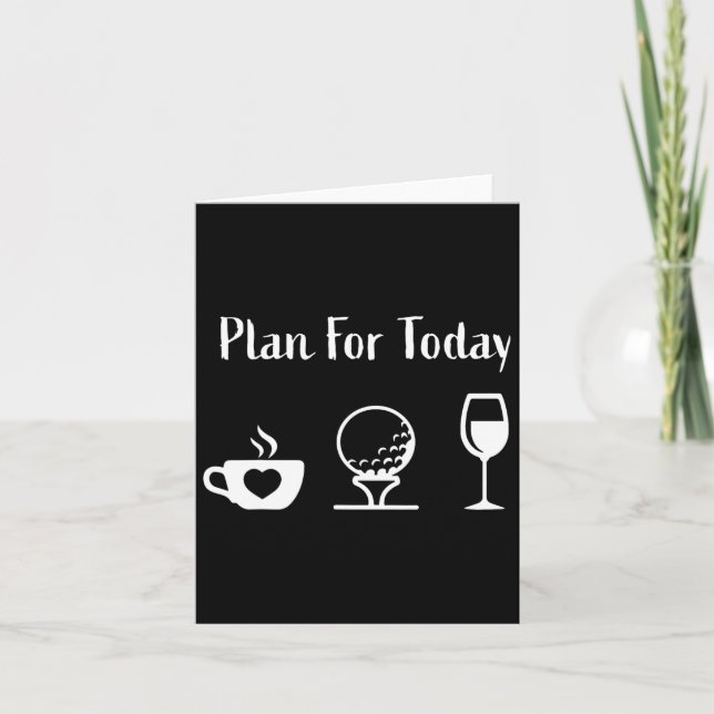 Tarjeta Plan Para Hoy Golf Wine Golfing Coffee Golf Lover (Anverso)