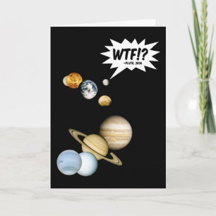 Tarjeta Planeta Plutón WTF!? Divertido Geeko de Ciencia As