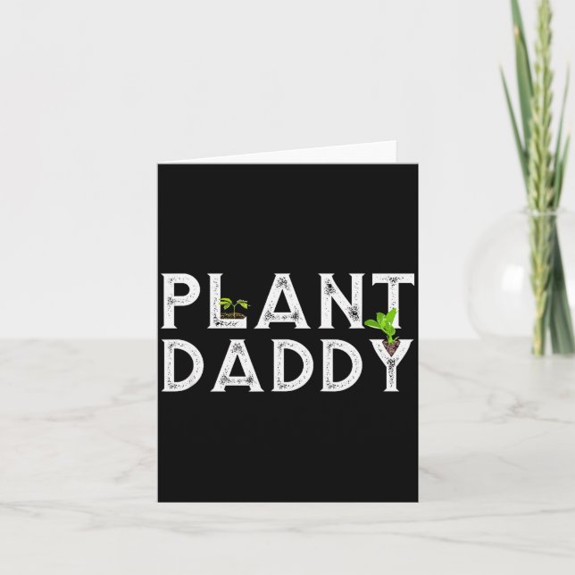 Tarjeta Plant Daddy Funny Landscang, Gardening, Or Mowing  (Anverso)