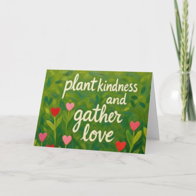Tarjeta Plant Kindness Gather Love Valentine Mother's Day  (Anverso)