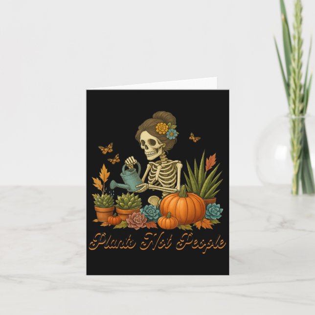 Tarjeta Plants Not People Plant Lover Skeleton Gardening D (Anverso)