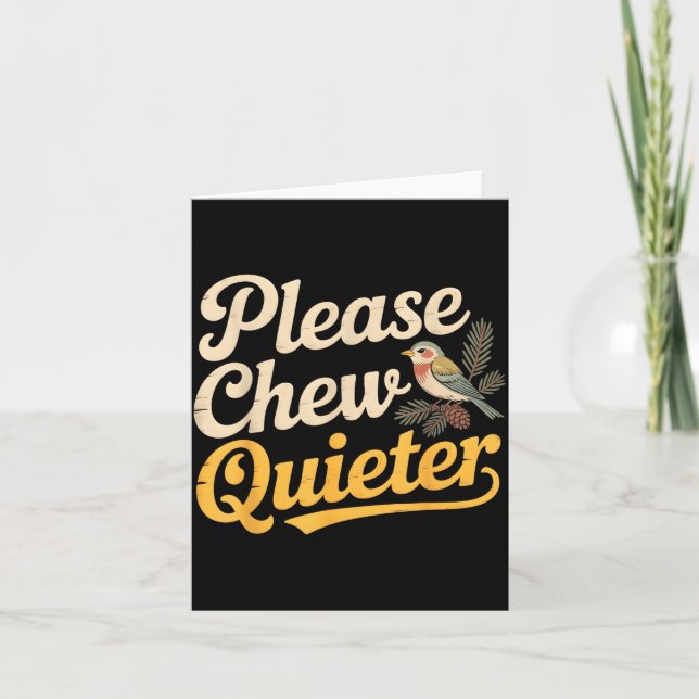 Tarjeta Please Chew Quieter Funny Bird Nature  (Anverso)