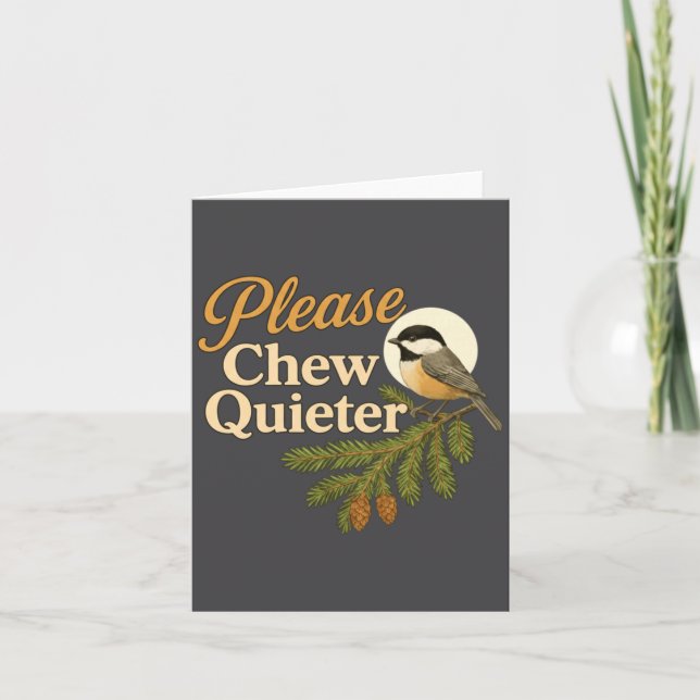 Tarjeta Please Chew Quieter Funny Misophonia Bird Quote Lo (Anverso)