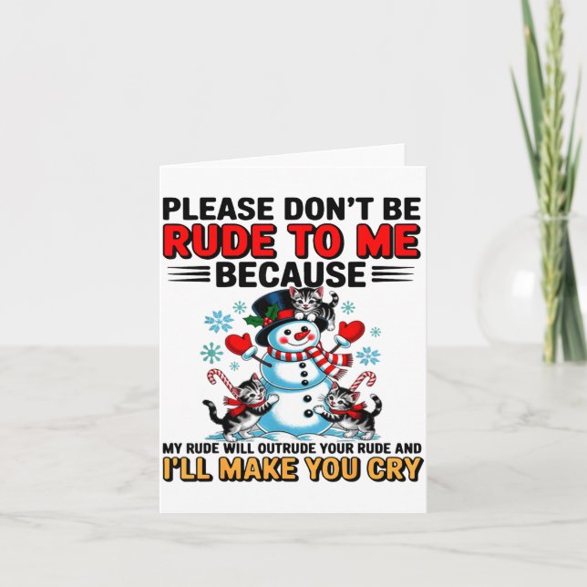 Tarjeta Please Don't Be Rude To Me Because My Rude Will Ou (Anverso)