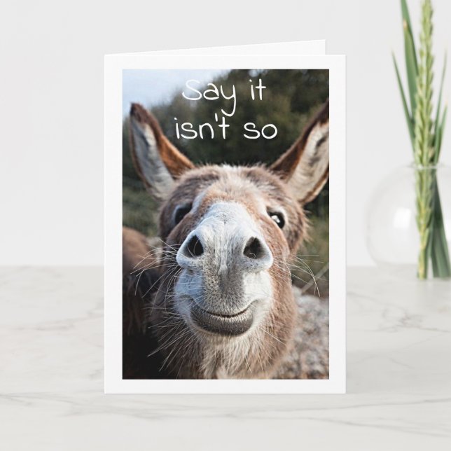 TARJETA POBRE DONKEY CONFUNDIDO **45º CUMPLEAÑOS?*** ¡¡¡NO (Anverso)