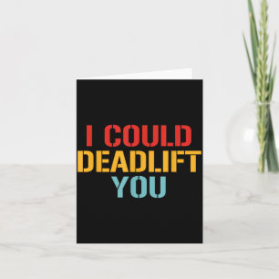 Tarjeta Podría levantarte con deadlift divertida cita de g