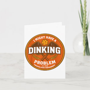 Tarjeta Podría tener un problema de dinking retro pickleba