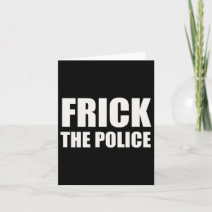 Tarjeta Policía Frick - Divertida protesta