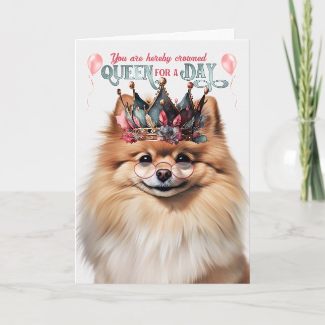 Tarjeta Pomeranian Dog Queen for a Day Funny Birthday (Anverso)