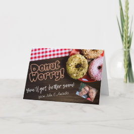 Tarjeta Ponte bien pronto Donut Worry